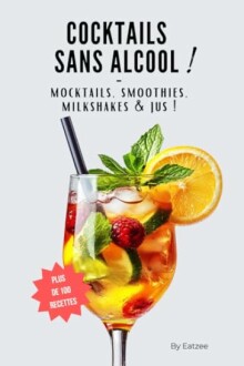 Couverture du livre de recettes de cocktails sans alcool avec un verre coloré garni de fruits.